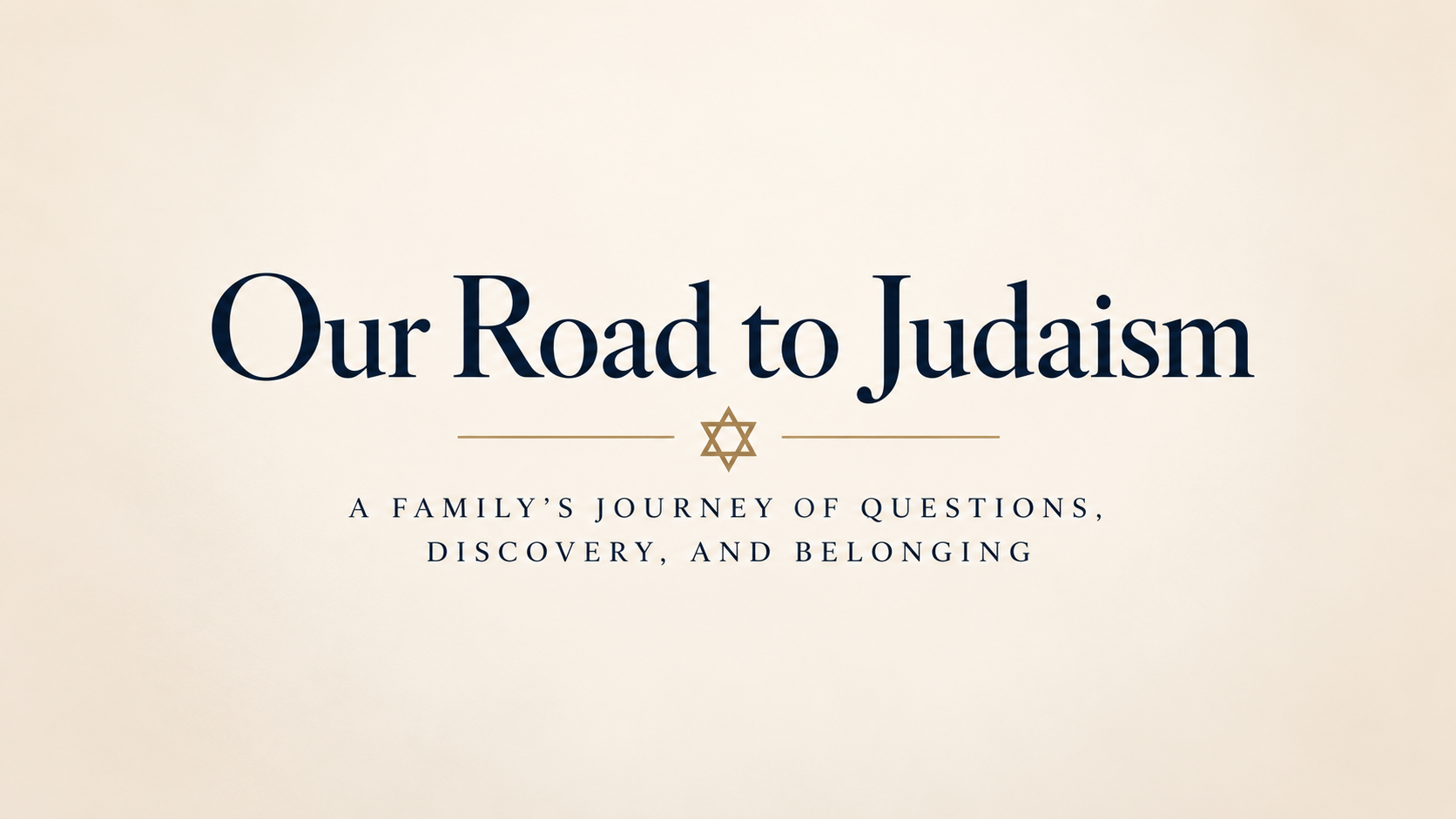 Our Road to Judaism